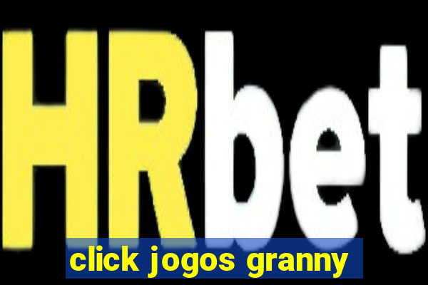 click jogos granny